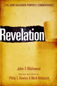 Revelation-The-John-Walvoord-Prophecy-Commentaries-200x300 John Walvood - Revelation (The John Walvoord Prophecy Commentaries)