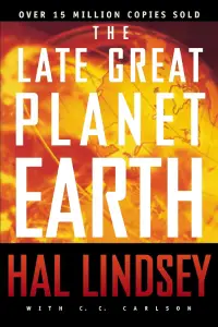 Hal Lindsey - The Late Great Planet Earth