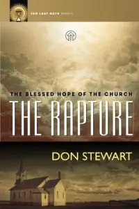 The-Rapture-The-Blessed-Hope-of-the-Church-200x300 Don Stewart - The Rapture: The Blessed Hope of the Church