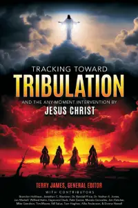 Terry James - Tracking Towards Tribulation