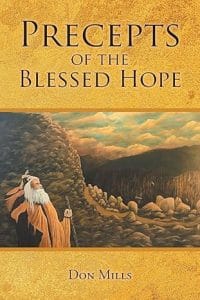 Precepts of the Blessed Hope by Don Mills - book cover